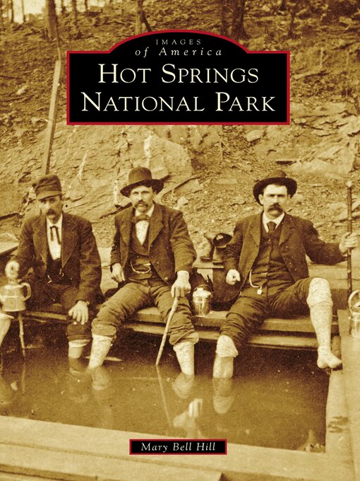 Title details for Hot Springs National Park by Mary Bell Hill - Available